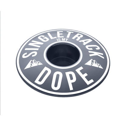 Singletrack Is My Dope Bicycle Headset Cap